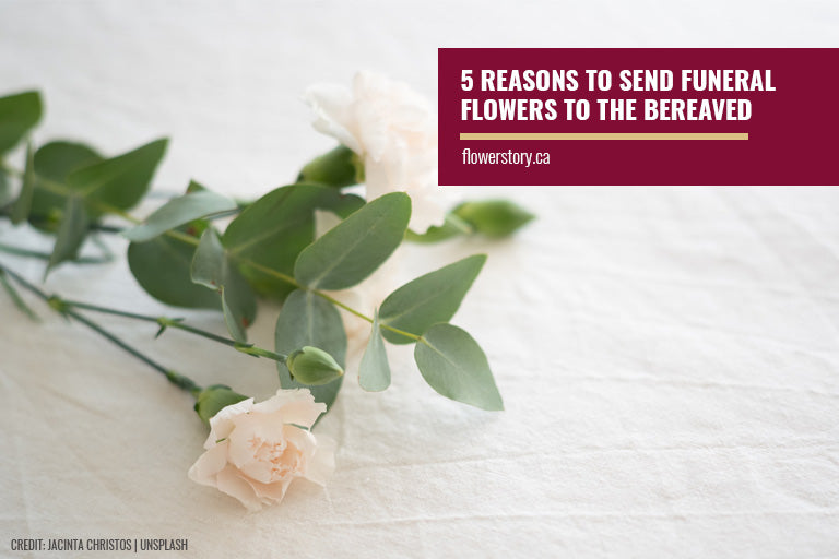 5 Reasons to Send Funeral Flowers to the Bereaved