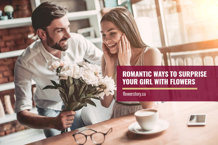 Romantic Ways to Surprise Your Girl with Flowers